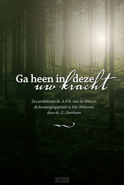 Ga heen in deze uw kracht
