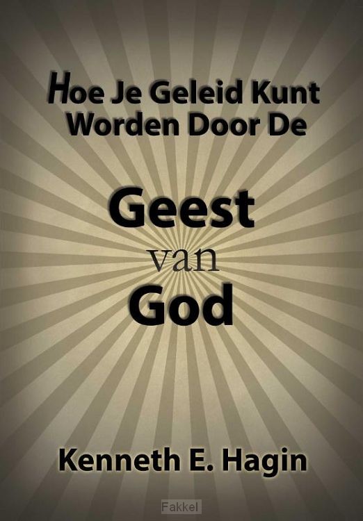 Hoe je geleid kunt worden door de Geest