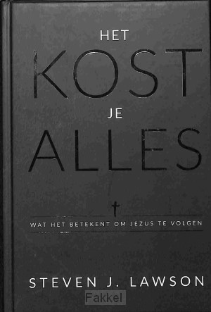 Het kost je alles