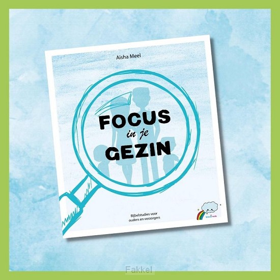 Focus in je gezin