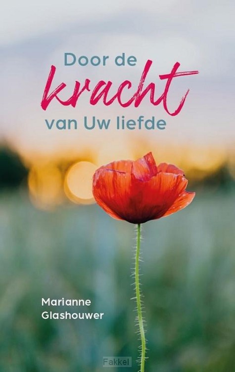 Door de kracht van Uw liefde