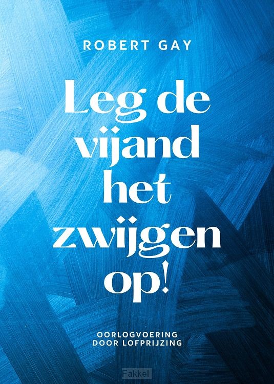 Leg de vijand het zwijgen op