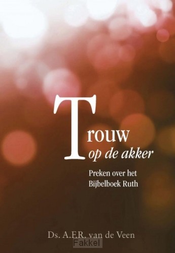 Trouw op de akker