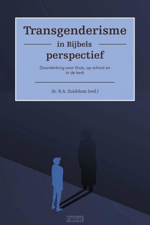Transgenderisme in bijbels perspectief