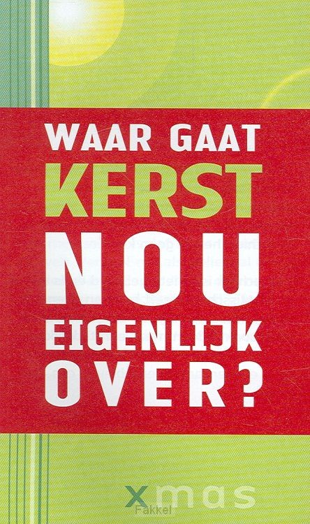 Traktaat waar gaat kerst nou  s25