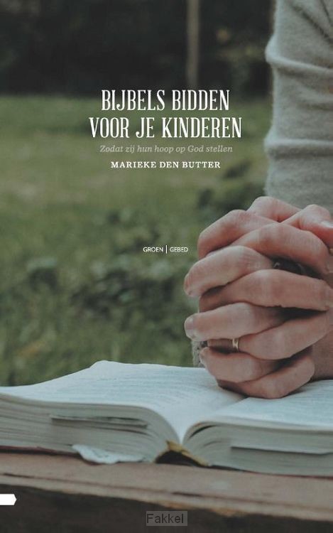 Bijbels bidden voor je kinderen