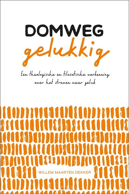 Domweg gelukkig