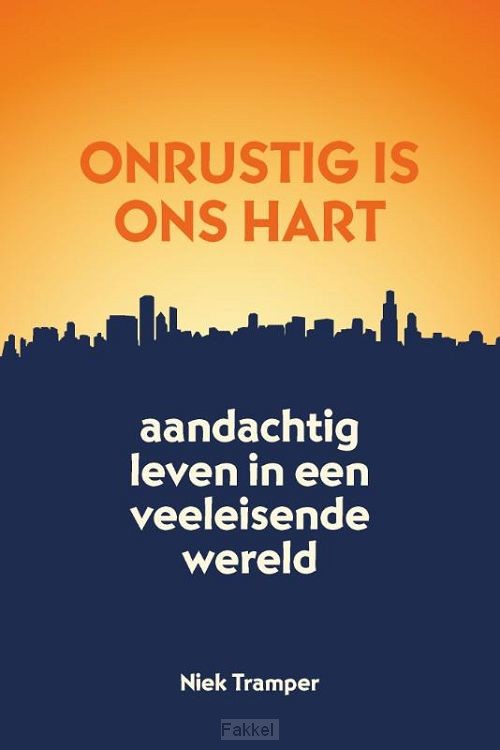 Onrustig is ons hart