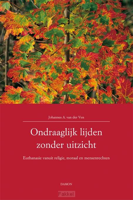 Ondraaglijk lijden zonder uitzicht