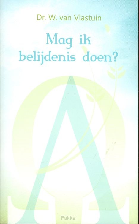 Mag ik belijdenis doen?