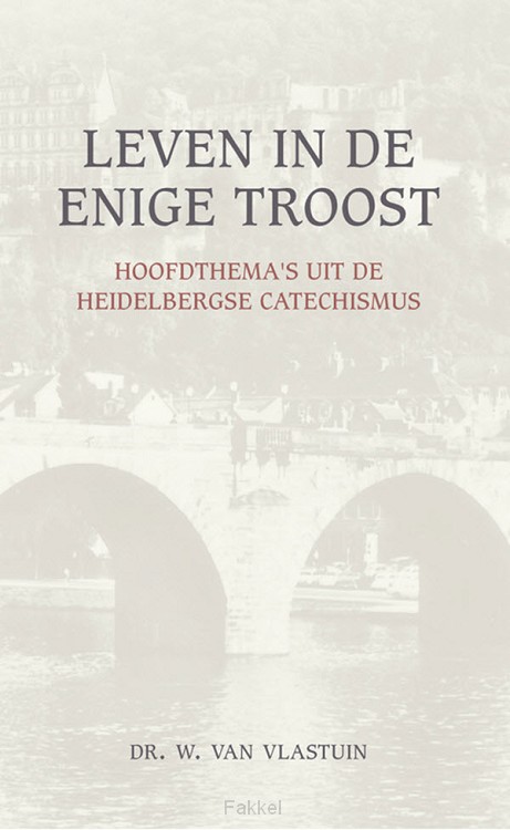 Leven in de enige troost