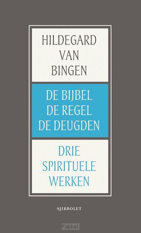De Bijbel, de Regel en de Deugden