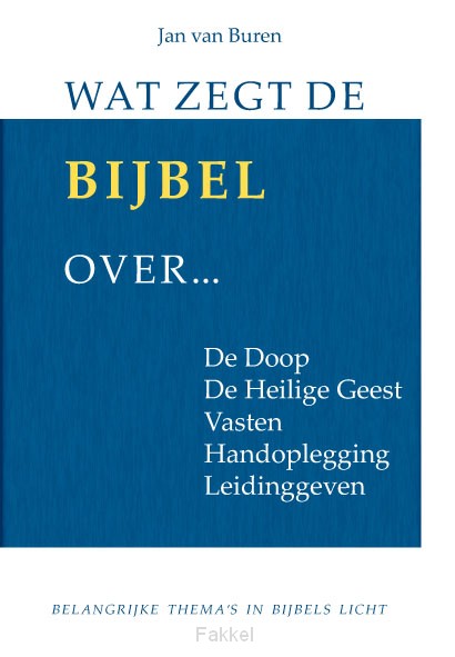 Wat zegt de bijbel over...