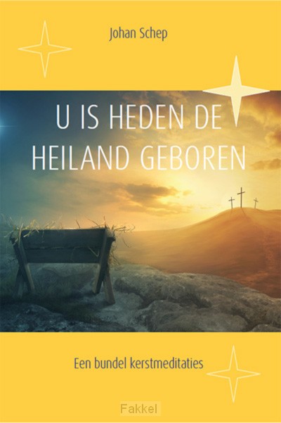 U is heden de Heiland geboren