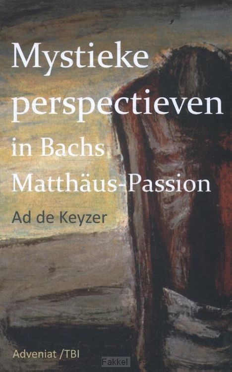 Mystieke perspectieven in bach's matthäu