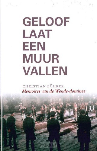 Geloof laat een muur vallen