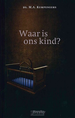 Waar is ons kind?