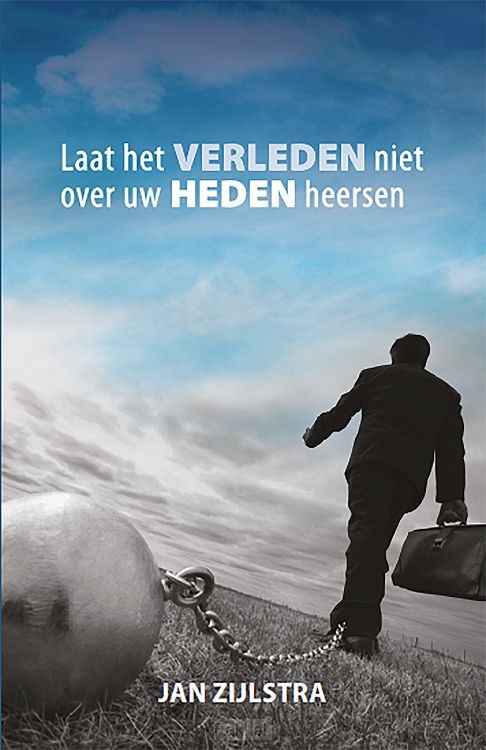 Laat het verleden niet over uw heden