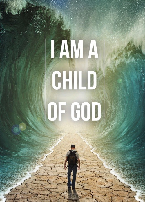 Poster a4 i am a child of God - water
