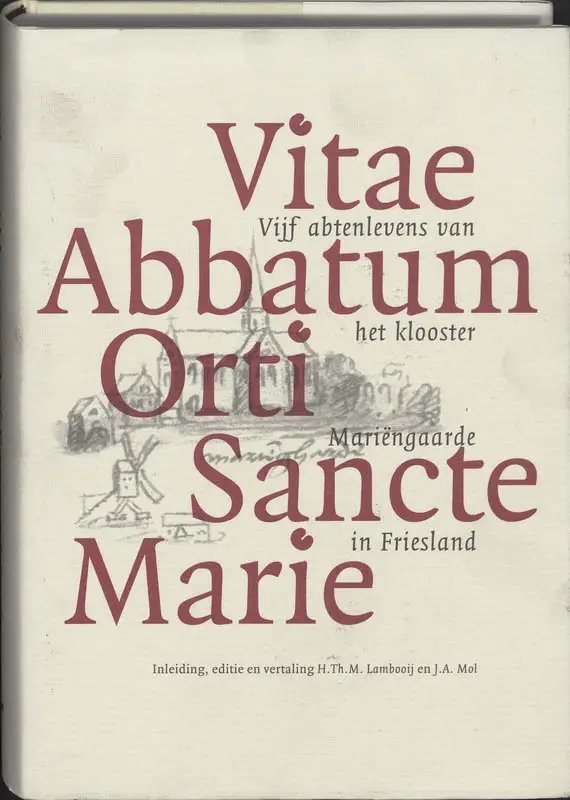 Vitae abbatum orti sancte marie