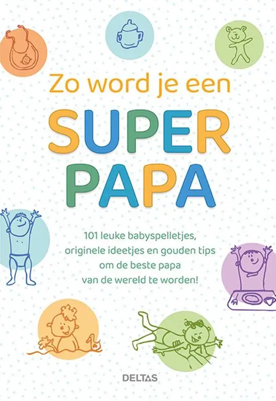 Zo word je een super papa