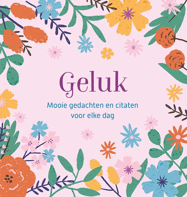 Geluk - mooie gedachten en citaten voor