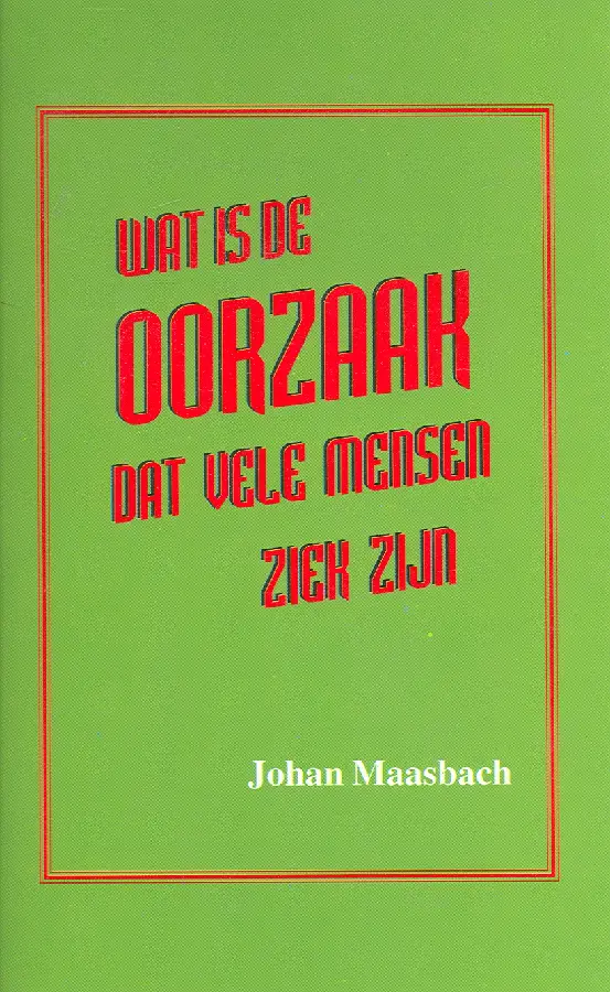 Wat is de oorzaak vele mensen ziek zijn