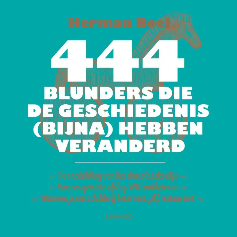 444 blunders die de geschiedenis (bijna)