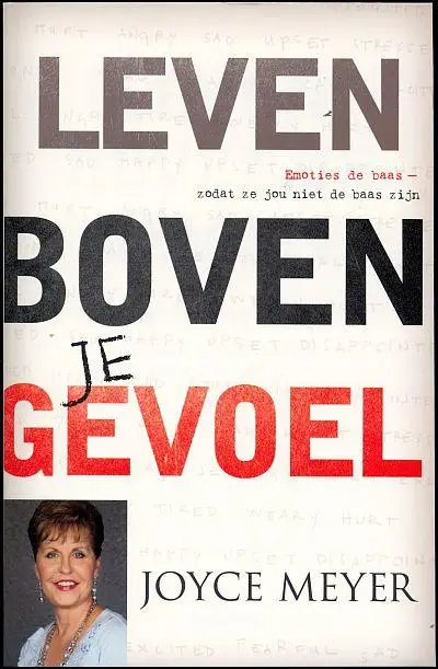 Leven boven je gevoel