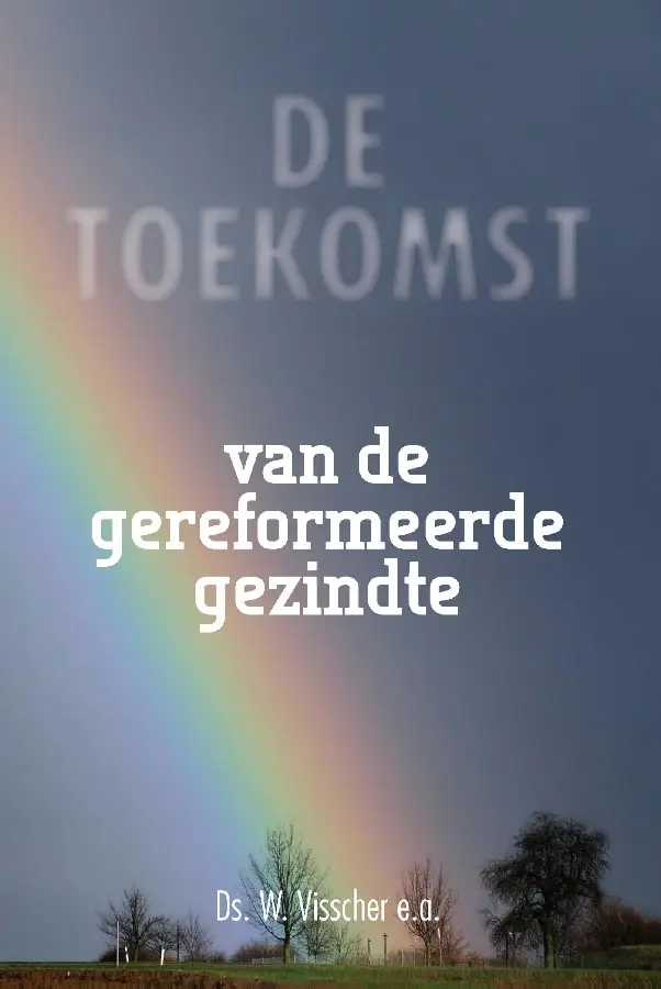 De toekomst van de gereformeerde gezindt