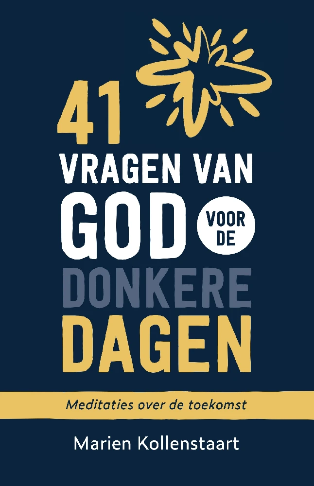 41 vragen van God voor de donkere dagen