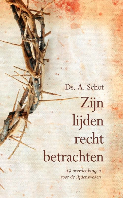 Zijn lijden recht betrachten