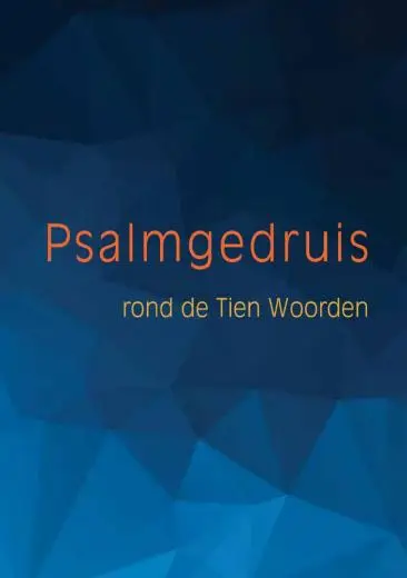 Psalmgedruis rond de tien woorden