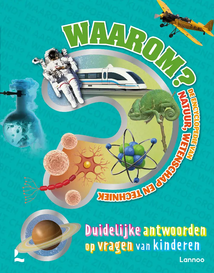 Waarom? De grote encyclopedie van natuur