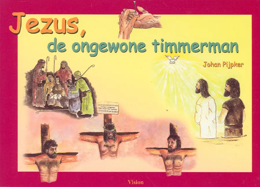 Jezus de ongewone timmerman