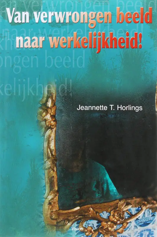 Van verwrongen beeld naar werkelijkheid