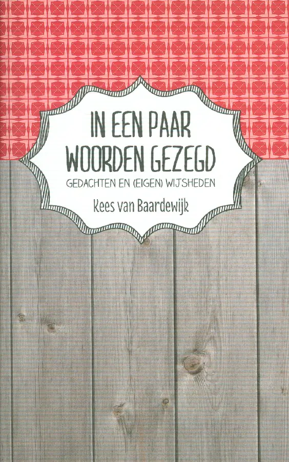 In een paar woorden gezegd