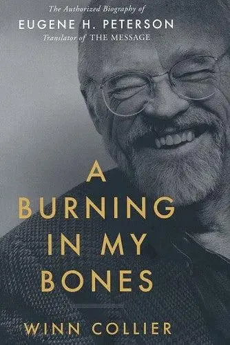 A Burning in My Bones:  Eugene H. Peters