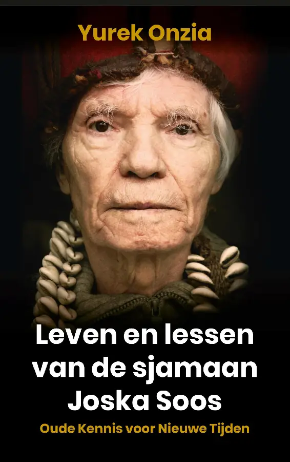 Leven en lessen van de sjamaan Joska Soo