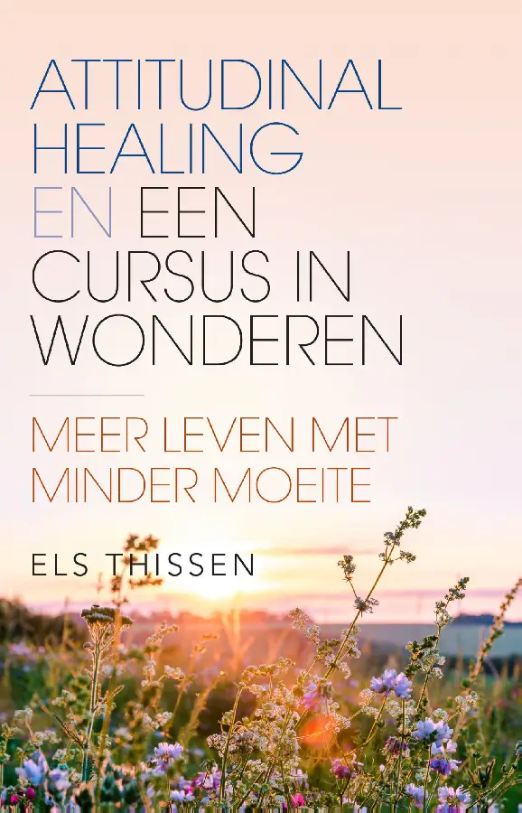 Attitudinal Healing en Een Cursus in Won