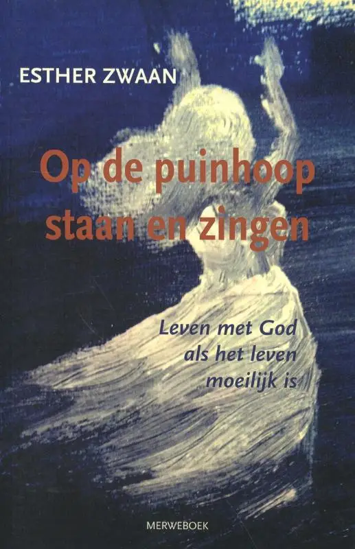 Op de puinhoop staan en zingen