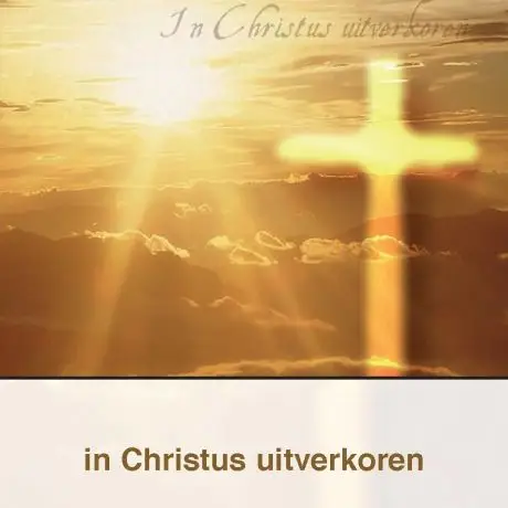 In Christus uitverkoren