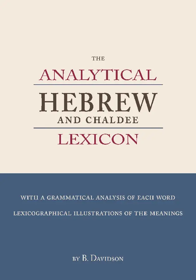 The Analytical Hebrew and Chaldee Lexico