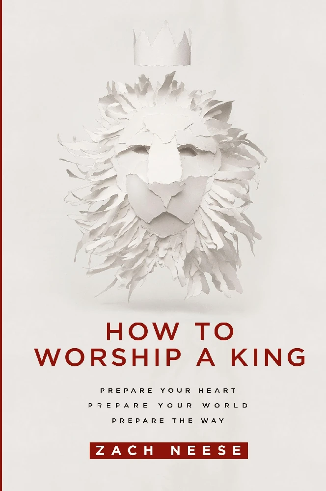 How To Worship The King