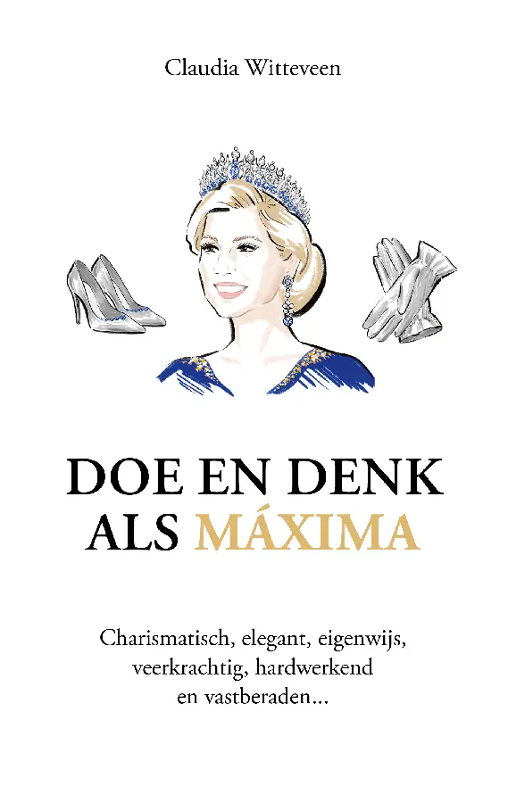 Doe en denk als Máxima