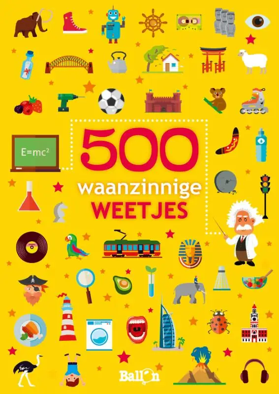 500 waanzinnige weetjes geel
