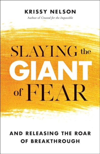 Slaying The Giant Of Fear