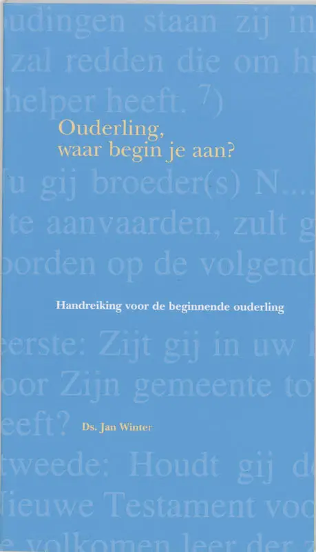 Ouderling, waar begin je aan?