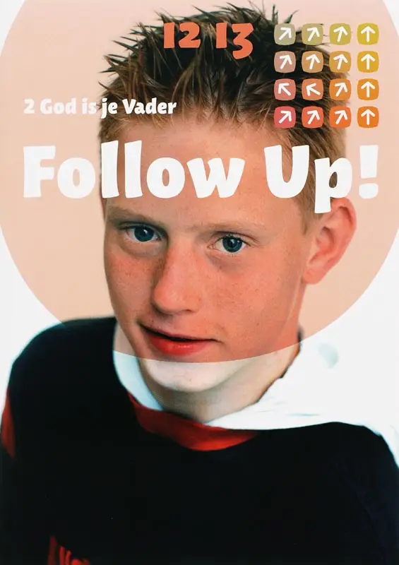 Follow up  2 God is je vader