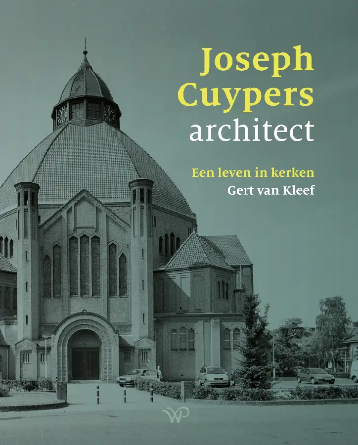 Joseph cuypers een leven in kerken